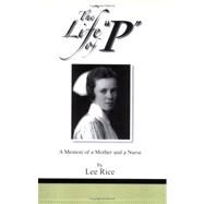 The Life Of P by Rice, Lee, 9781883911737