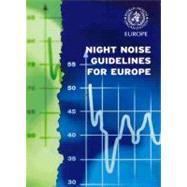 Night Noise Guidelines for Europe by Who Regional Office for Europe, 9789289041737