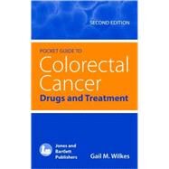 Pocket Guide to Colorectal Cancer by Wilkes, Gail M., 9780763761738