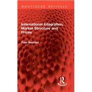 International Integration, Market Structure and Prices by Yves Bourdet, 9781032871738