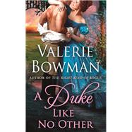 A Duke Like No Other by Bowman, Valerie, 9781250121738