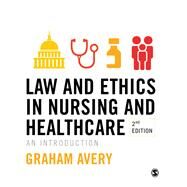 Law and Ethics in Nursing and Healthcare by Avery, Graham, 9781412961738