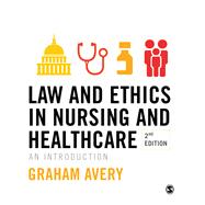 Law and Ethics in Nursing and Healthcare by Avery, Graham, 9781412961738