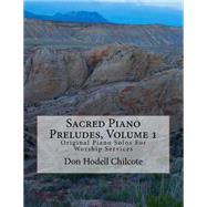 Sacred Piano Preludes by Chilcote, Don Hodell, 9781514791738