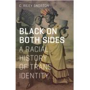Black on Both Sides by Snorton, C. Riley, 9781517901738