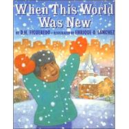 When This World Was New by Figueredo, D. H., 9781584301738