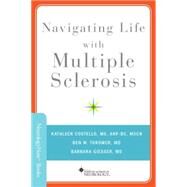 Navigating Life with Multiple Sclerosis by Costello, Kathleen; Thrower, Ben W; Giesser, Barbara S, 9780199381739