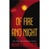 Of Fire and Night by Anderson, Kevin J., 9780316021739