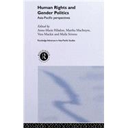 Human Rights and Gender Politics: Asia-Pacific Perspectives by Hilsdon,Anne-Marie, 9780415191739