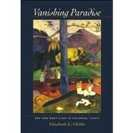 Vanishing Paradise by Childs, Elizabeth C., 9780520271739