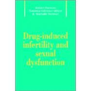 Drug-Induced Infertility and Sexual Dysfunction by Robert G. Forman , Susanna K. Gilmour-White , Nathalie H. Forman, 9780521021739