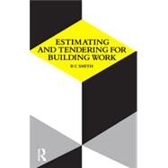 Estimating and Tendering for Building Work by Smith,Ronald Carl, 9780582411739