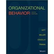 Organizational Behavior, Enhanced eText by Hitt, Michael A.; Miller, C. Chet; Colella, Adrienne; Triana, Maria, 9781119391739