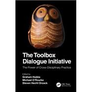 The Toolbox Dialogue Initiative by Orzack, Steven; O'Rourke, Michael; Hubbs, Graham, 9781138341739