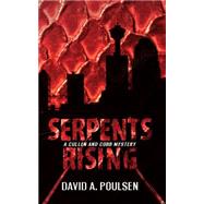 Serpents Rising by David A. Poulsen, 9781459721739