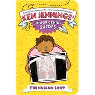 The Human Body by Jennings, Ken; Lowery, Mike, 9781481401739