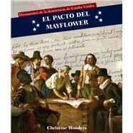 El Pacto Del Mayflower/ Mayflower Compact by Honders, Christine; Sarfatti, Esther, 9781508151739