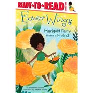 Marigold Fairy Makes a Friend Ready-to-Read Level 1 by Dennis, Elizabeth; Smillie, Natalie, 9781534411739