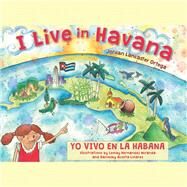 I Live in Havana by Ortega, Jordan Lancaster; Miranda, Lemay Hernandez; Linares, Daniesky Acosta, 9781543491739
