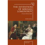 The Invention of Mikhail Lomonosov by Usitalo, Steven A., 9781618111739