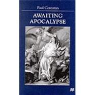 Awaiting Apocalypse by Corcoran, Paul E., 9780333741740