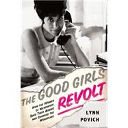 The Good Girls Revolt by Lynn Povich, 9781610391740