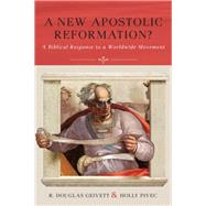 A New Apostolic Reformation? by Geivett, R. Douglas; Pivec, Holly, 9781683591740