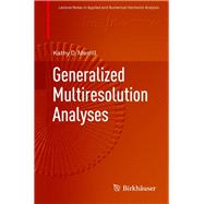 Generalized Multiresolution Analyses by Merrill, Kathy D., 9783319991740
