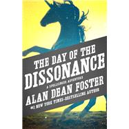 The Day of the Dissonance by Foster, Alan Dean, 9781497601741