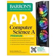 AP Computer Science A Premium: 6 Practice Tests + Comprehensive Review + Online Practice by Teukolsky, Roselyn, 9781506291741