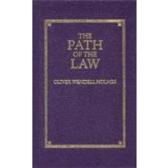 The Path of the Law by Holmes, Oliver Wendell, Jr., 9781557091741