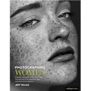 Photographing Women by Rojas, Jeff, 9781681981741