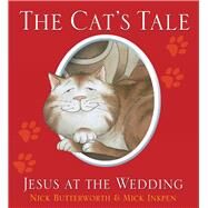 The Cat's Tale by Butterworth, Nick; Inkpen, Mick, 9781781281741