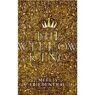 The Willow King by Friedenthal, Meelis; Hyde, Matthew, 9781782271741