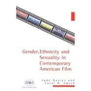Gender, Ethnicity, and Sexuality in Contemporary American Film by Davies, Jude; Smith, Carol R., 9781853311741