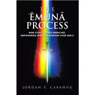 The Emuna Process by Jordan T. Cabahug, 9798385021741