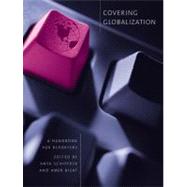 Covering Globalization by Schiffrin, Anya, 9780231131742
