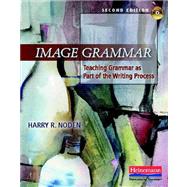 Image Grammar : Teaching Grammar As Part of the Writing Process by Noden, Harry R., 9780325041742