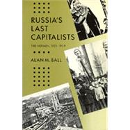 Russia's Last Capitalists by Ball, Alan M., 9780520071742