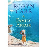 A Family Affair by Robyn Carr, 9780778331742