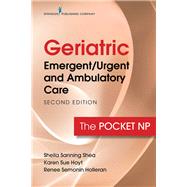 Geriatric Emergent/Urgent and Ambulatory Care by Shea, Sheila Sanning; Hoyt, Karen Sue, Ph.d., 9780826151742