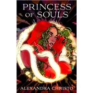 Princess of Souls by Alexandra Christo, 9781250841742