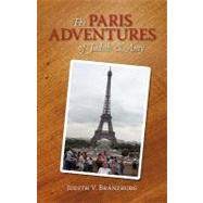 The Paris Adventures of Judith & Amy by Branzburg, Judith V., 9781450201742