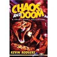 Chaos and Doom by Rodgers, Kevin, 9781507581742