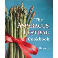 The Asparagus Festival Cookbook by Moore, Jan; Hafly, Barbara; Hushaw, Glenda, 9781587611742