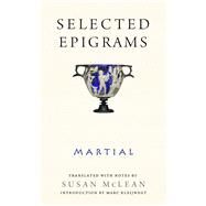 Selected Epigrams by Martial; McLean, Susan; Kleijwegt, Marc, 9780299301743
