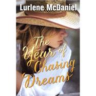 The Year of Chasing Dreams by McDaniel, Lurlene, 9780385741743