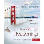 The Art of Reasoning: An Introduction to Logic by David Kelley; Debby Hutchins, 9780393421743