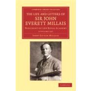 The Life and Letters of Sir John Everett Millais by Millais, John Guille, 9781108051743