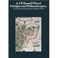 Fidalgos and Philanthropists by Russell-Wood, A. J. R., 9781349001743